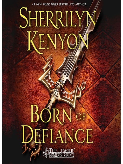 Title details for Born of Defiance by Sherrilyn Kenyon - Wait list